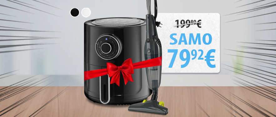 Air Fryer Star + Storm Vac uz -60% uštede! Samo danas 22.10!