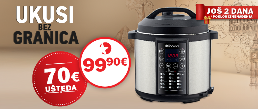 SAMO JOŠ 2 DANA! 70 € UŠTEDE uz El. Lonac i Multicooker!