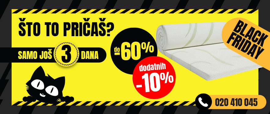 JOŠ SAMO 3 DANA! BLACK FRIDAY | DO -70% + DODATNIH 10%!