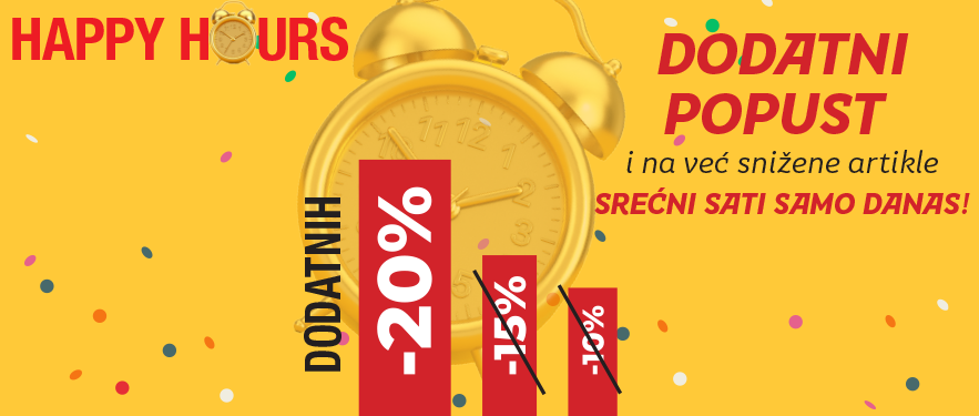 HAPPY HOURS: DODATNIH -20% SAMO DANAS!