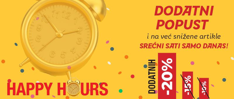 HAPPY HOURS: DODATNIH -20% SAMO DANAS!